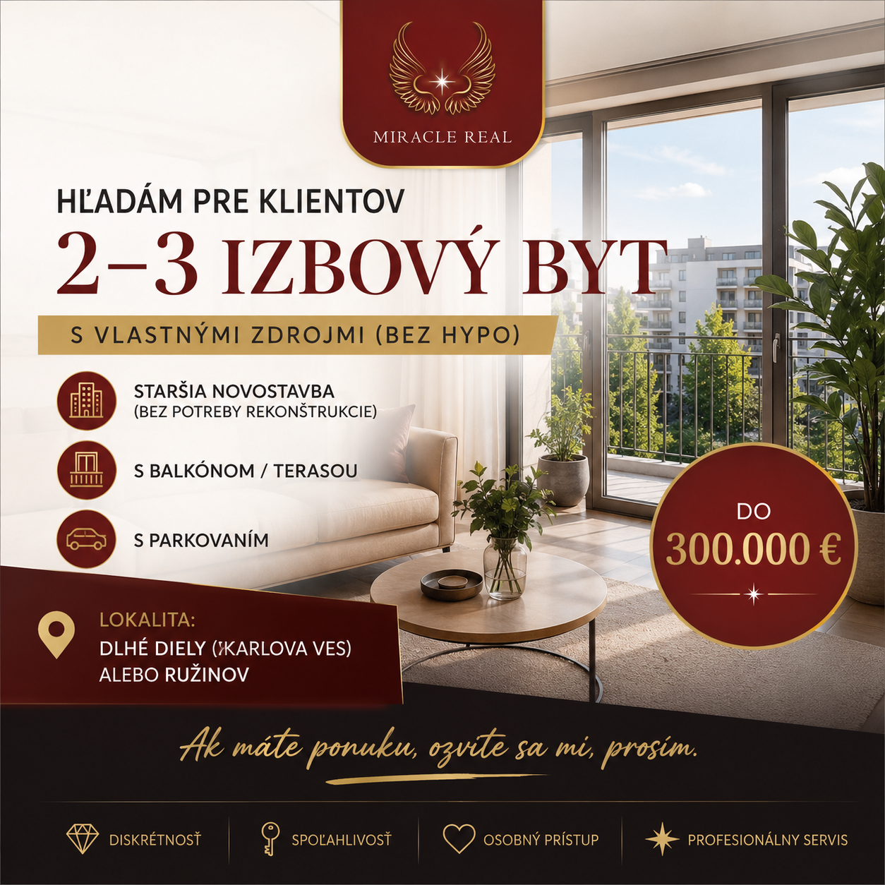 Hľadám byt pre konkrétnych klientov s vlastnými zdrojmi (bez hypotéky)